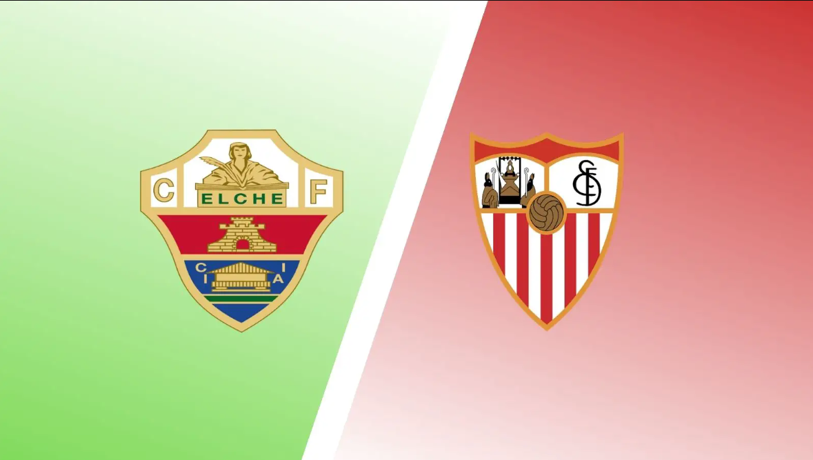 Nhận định trận đấu Elche vs Sevilla