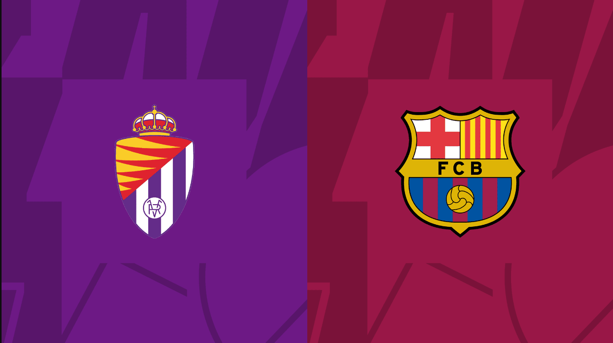 Nhận định trận đấu Valladolid vs Barcelona