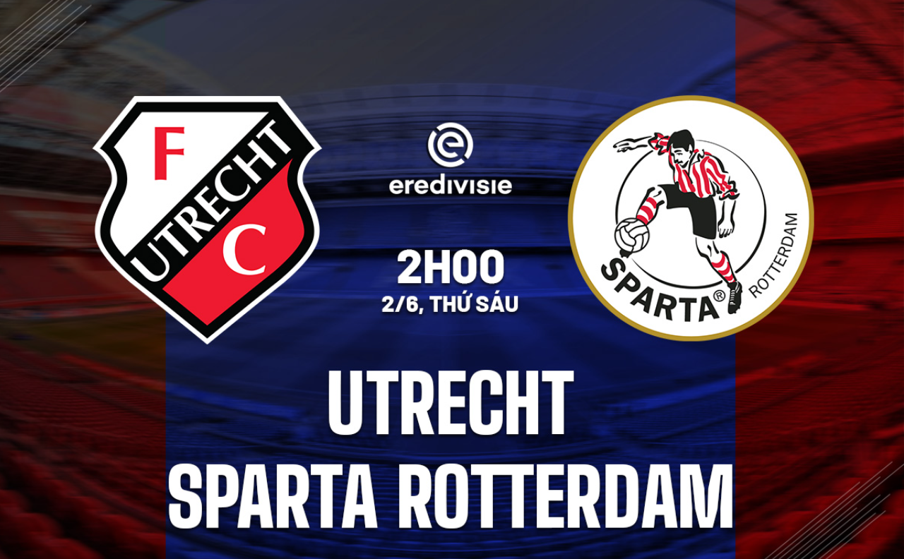Nhận định trận đấu Utrecht vs Sparta Rotterdam Nhận định trận đấu Utrecht vs Sparta Rotterdam