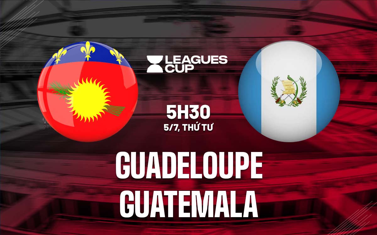 Nhận định trận đấu Guadeloupe vs Guatemala