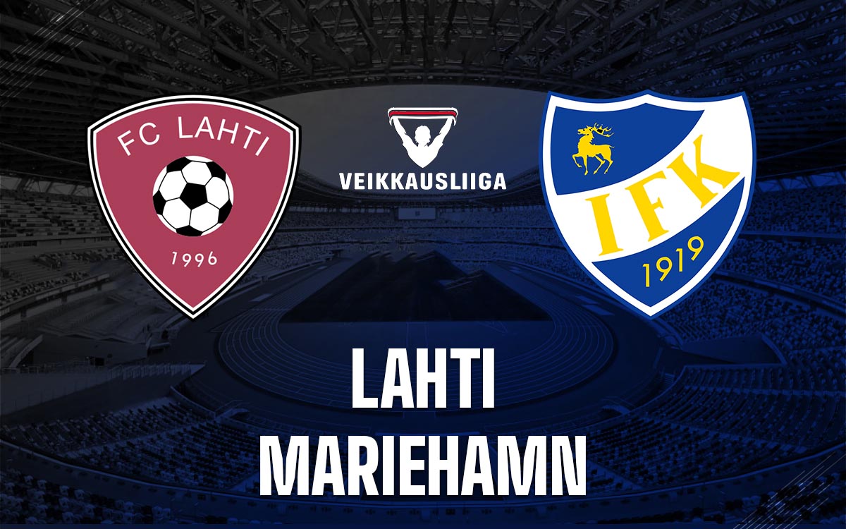 Nhận định trận đấu Lahti vs Mariehamn Nhận định trận đấu Lahti vs Mariehamn