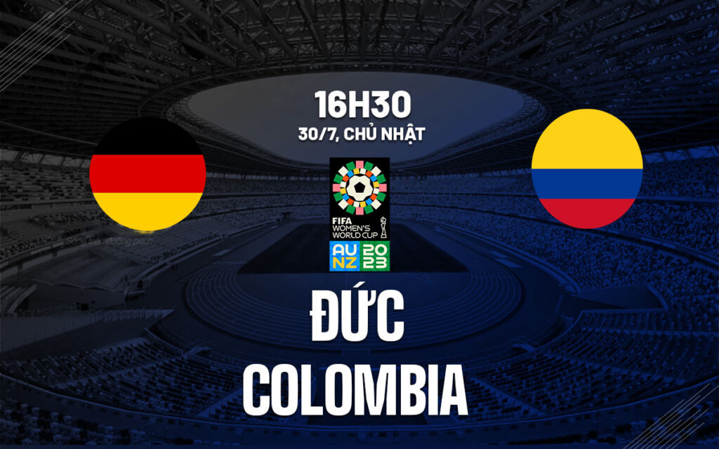 Nhận định trận đấu Nữ Đức vs Nữ Colombia