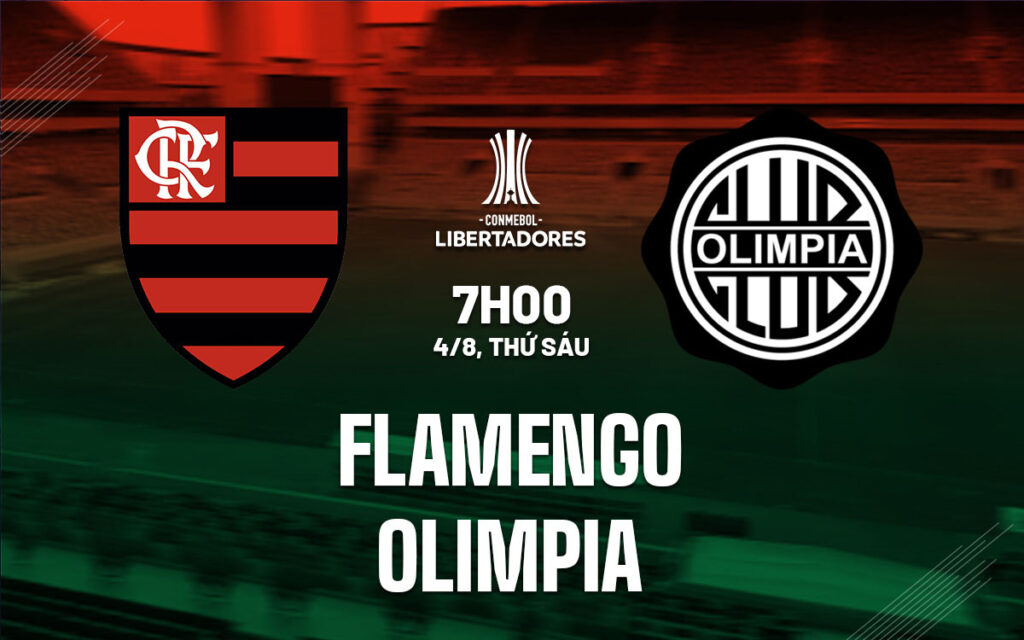 Nhận định Flamengo vs Olimpia - Đội khách cơ lợi thế 6 Nhận định Flamengo vs Olimpia