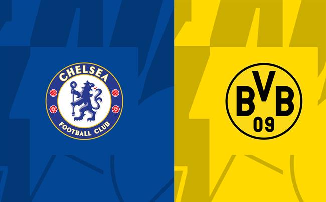Nhận định trận đấu Chelsea vs Dortmund