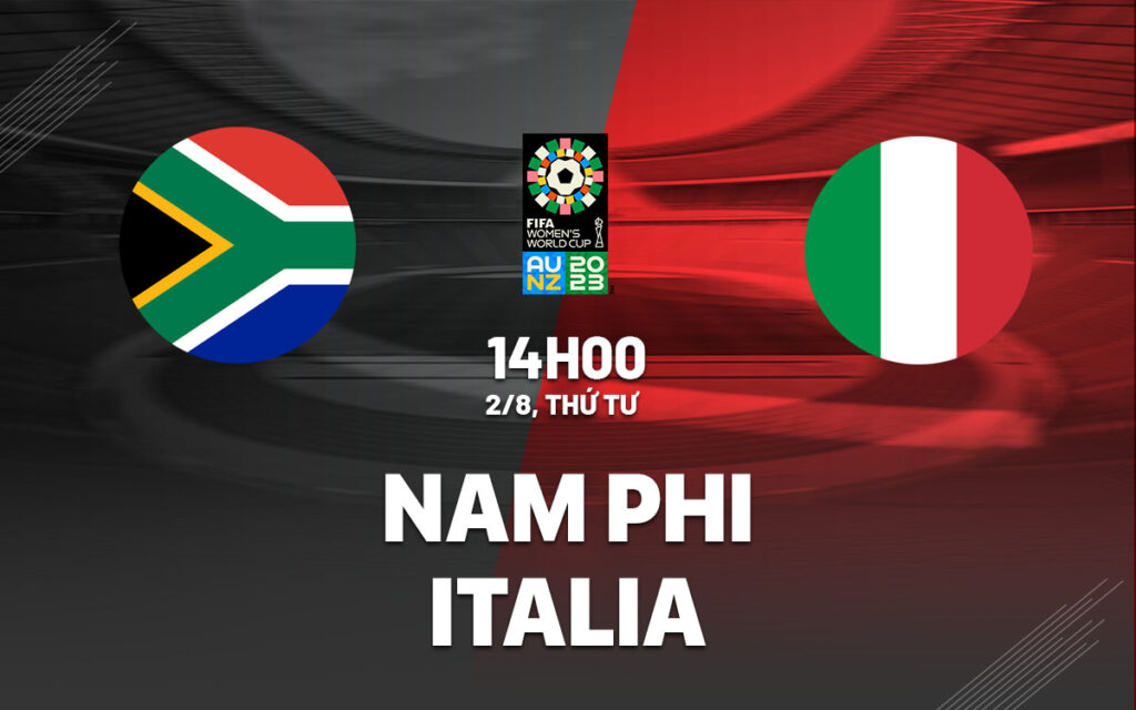 Nhận định trận đấu ĐT nữ Nam Phi vs ĐT nữ Italia