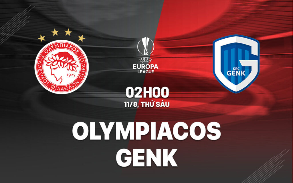 Nhận định Olympiakos vs Genk - Lợi thế chủ nhà 6 Nhận định trận đấu Olympiakos vs Genk