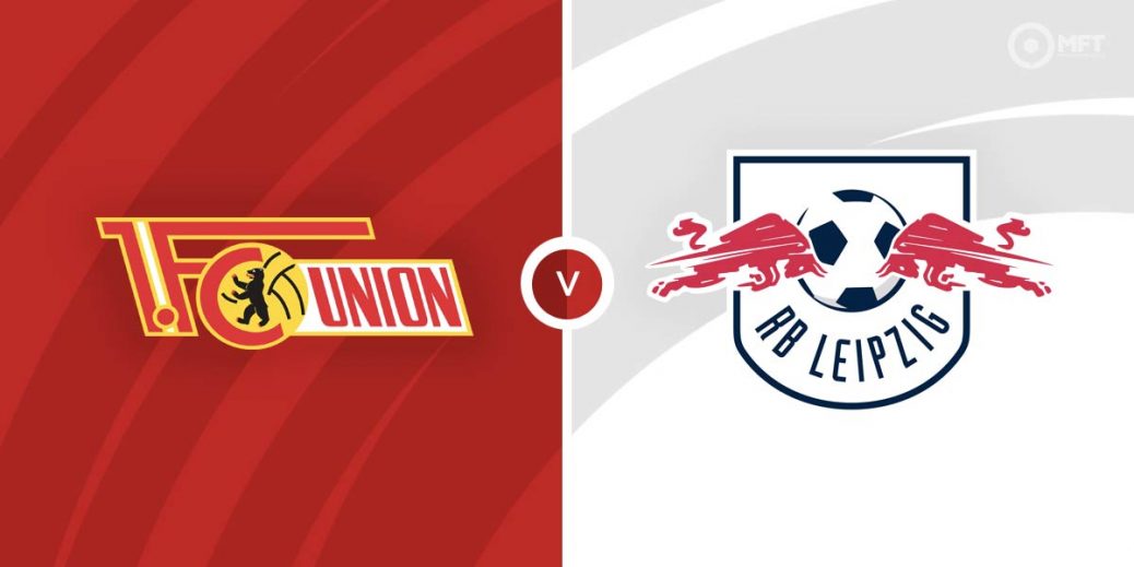 Nhận định trận đấu Union Berlin vs RB Leipzig