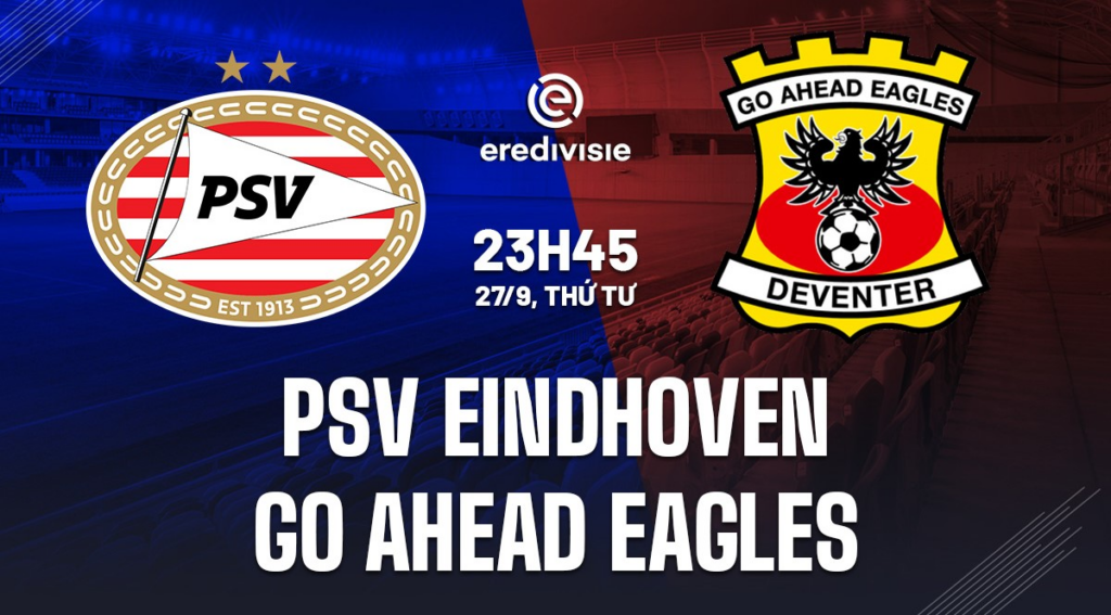 Soi kèo PSV Eindhoven vs Go Ahead Eagles 23h45 ngày 27/9 5 image 1