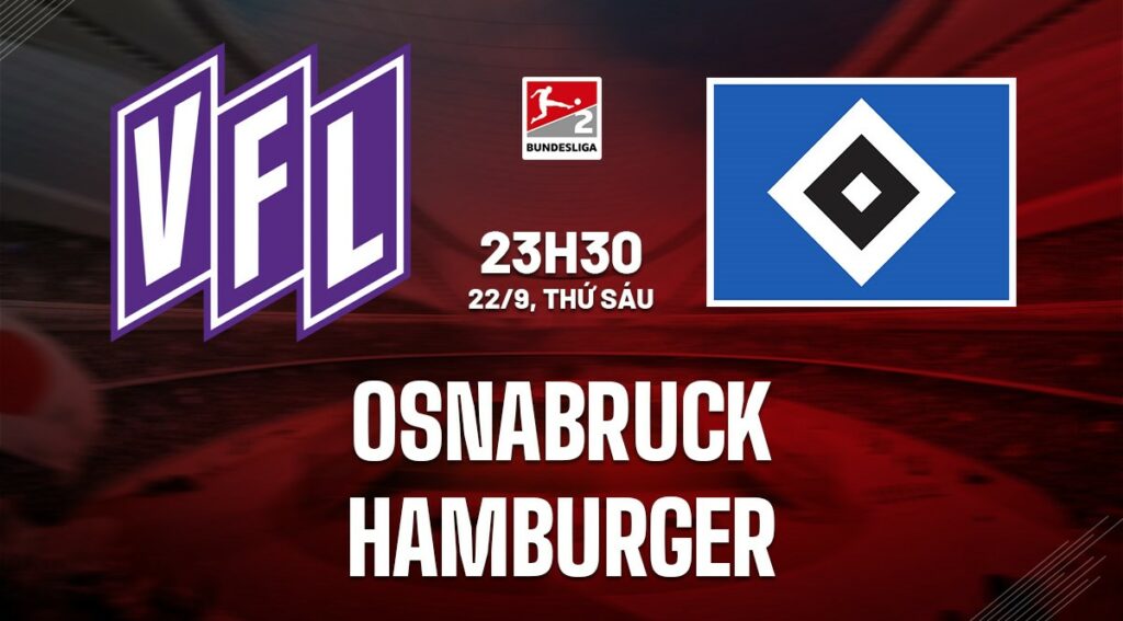 Nhận định soi kèo Osnabruck vs Hamburger 23h30 ngày 22/9 5 soi ke osnabruck vs hamburger 1 1