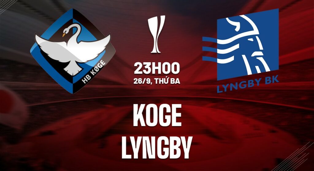 Soi kèo Koge vs Lyngby 23h00 ngày 26/9 (Cúp QG Đan Mạch) 5 soi keo koge vs lyngby 1