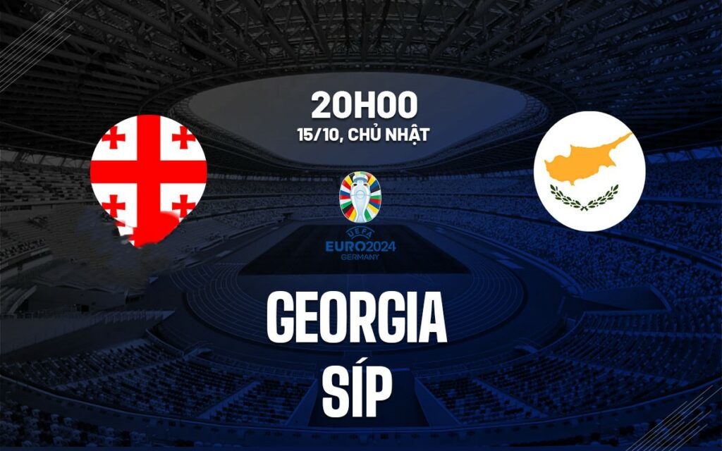 Soi kèo Georgia vs Síp 20h00 ngày 15/10 (Vòng Euro 2024) 5 soi keo georgia vs sip 1