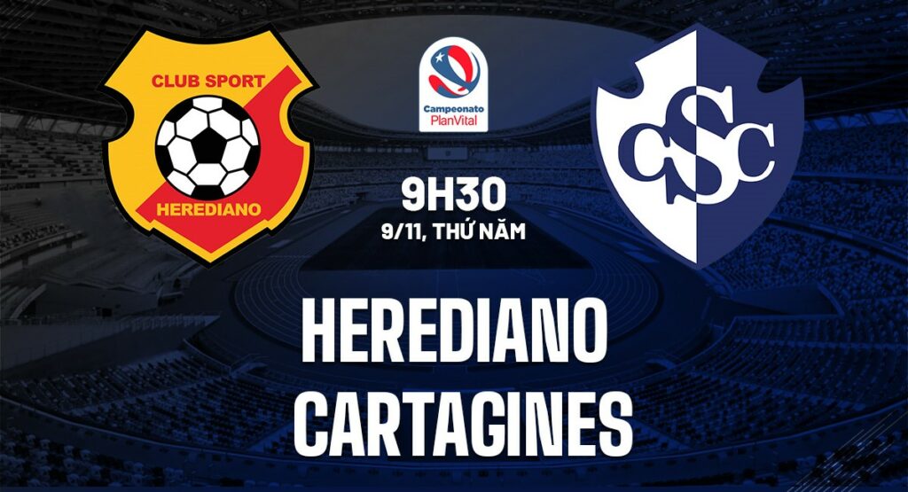 Nhận định soi kèo Herediano vs Cartagines  