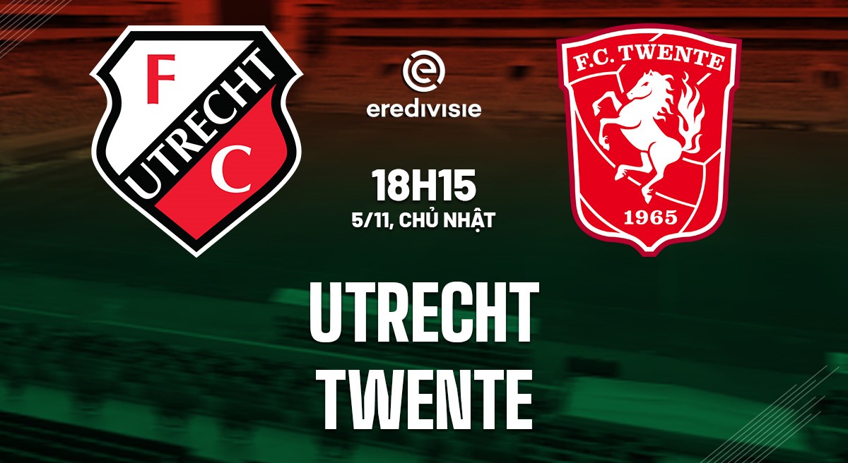 Soi kèo Utrecht vs Twente 18h15 ngày 5/11 (VĐQG Hà Lan)