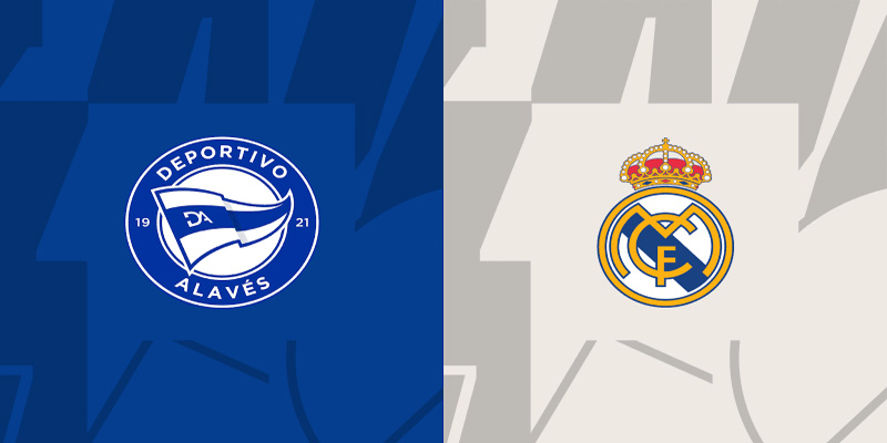 Chuyên gia nhận định soi kèo Alaves vs Real Madrid
