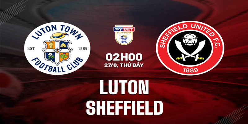 Nhận định soi kèo Sheffield United vs Luton 22h00 ngày 26/12 5 Chuyên gia nhận định soi kèo Sheffield United vs Luton